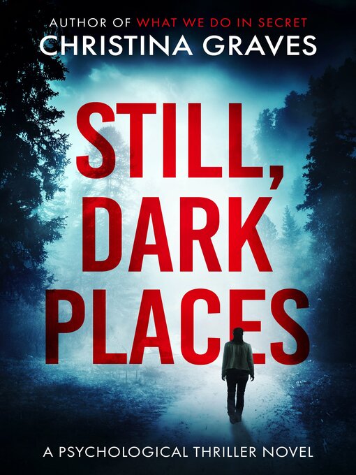 Title details for Still, Dark Places by Christina Graves - Available